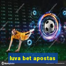 luva bet apostas